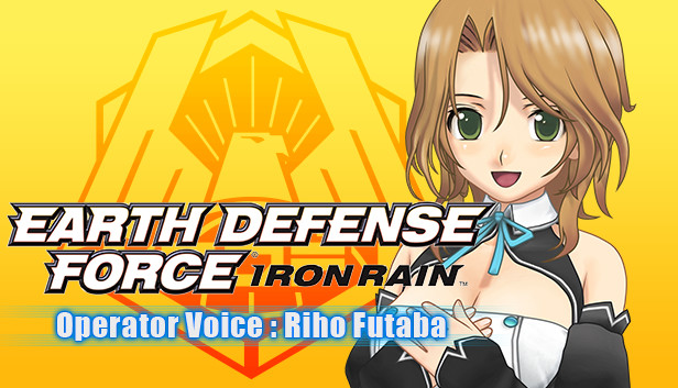 EARTH DEFENSE FORCE: IRON RAIN - Operator Voice : Riho Futaba (Japanese voice only)