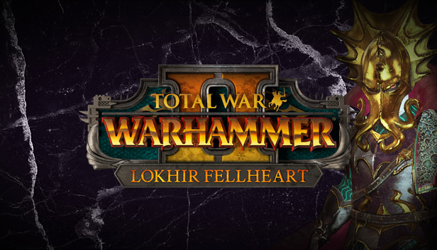 Total War: WARHAMMER II - Lokhir Fellheart