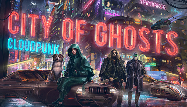 Cloudpunk - City of Ghosts