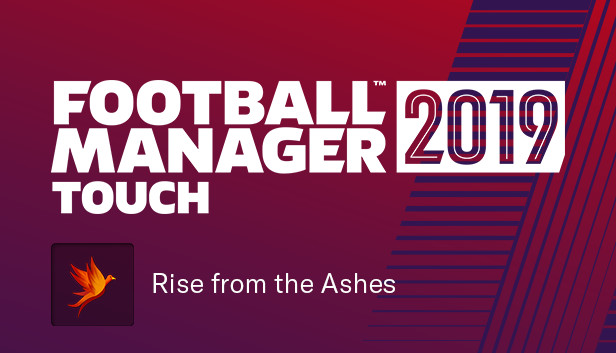 Football Manager 2019 Touch - Rise from the Ashes Challenge