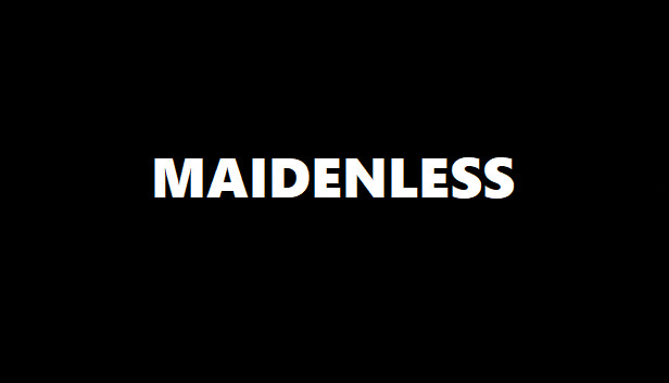 Maidenless