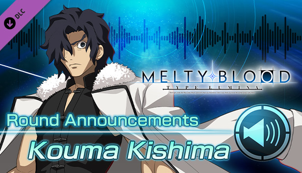 MELTY BLOOD: TYPE LUMINA - Kouma Kishima Round Announcements