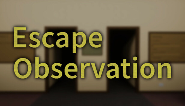 Escape Observation