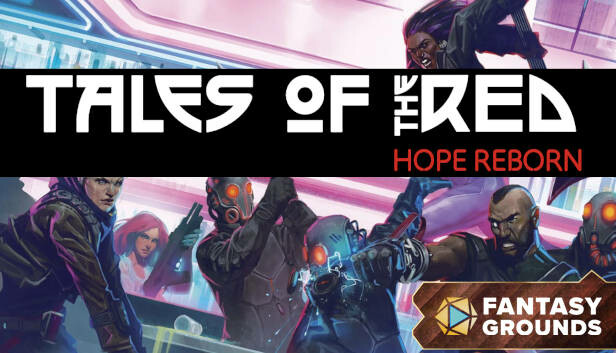Fantasy Grounds - Cyberpunk RED - Tales of the RED: Hope Reborn