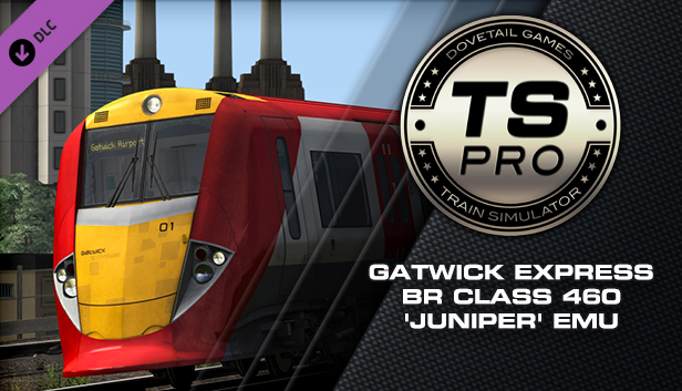 Train Simulator: Gatwick Express BR Class 460 'Juniper' EMU Add-On