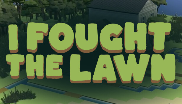 I Fought the Lawn