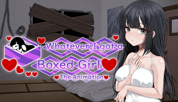 Whatever, I got a boxed girl