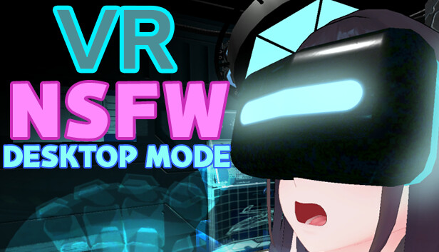 VR NSFW Desktop Mode