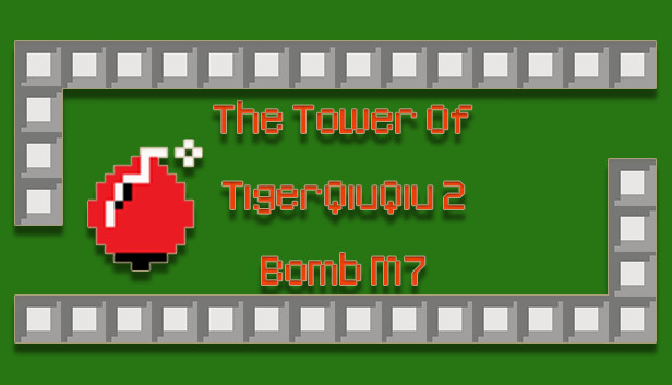 The Tower Of TigerQiuQiu 2 Bomb M7