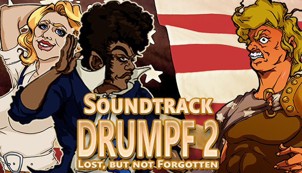 Drumpf 2: Lost, But Not Forgotten! - Soundtrack