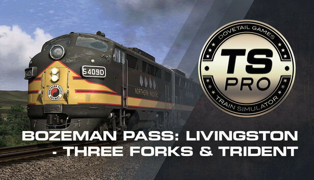 Train Simulator: Bozeman Pass: Livingston - Three Forks & Trident
