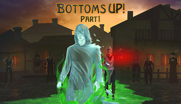 Bottoms Up!: Part 1
