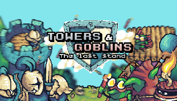 Wieże i Gobliny: Ostatni Bastion