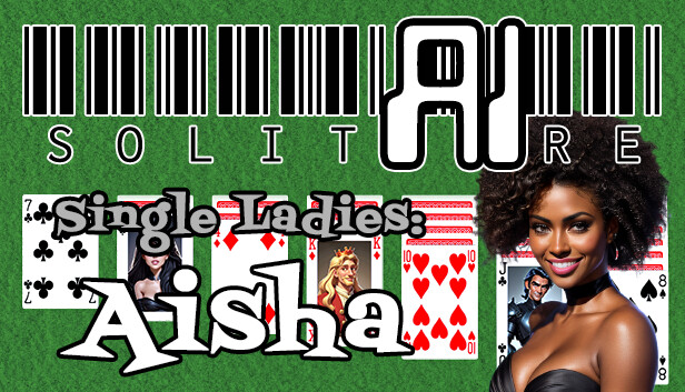 AI Solitaire - Single Ladies - Aisha
