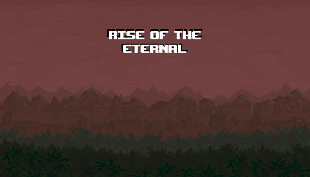 Rise of the Eternal