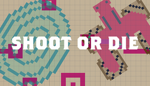 Shoot or Die