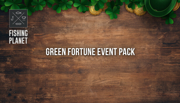 Fishing Planet: Green Fortune Event Pack