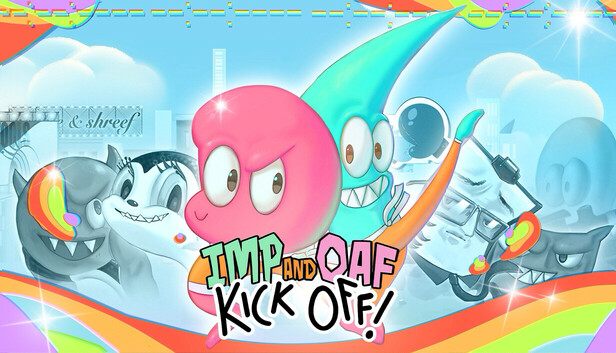 Imp And Oaf Kick Off!
