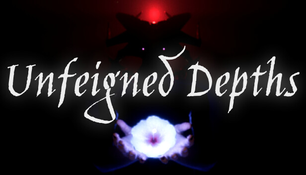 Unfeigned Depths