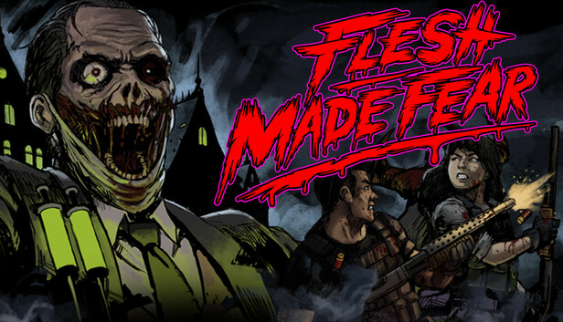 Flesh Made Fear