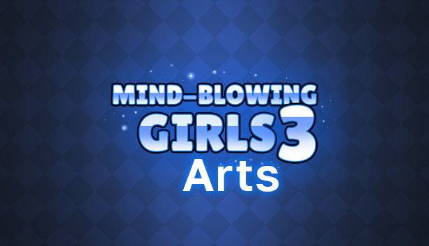 Mind-Blowing Girls 3 Arts
