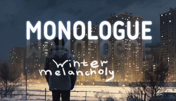 Monologue: Winter melancholy