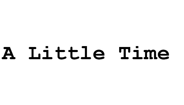 A Little Time