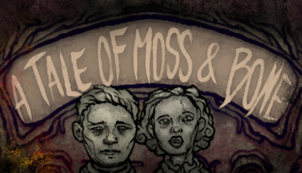 A Tale of Moss & Bone
