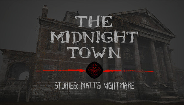 The Midnight Town Stories: Matt's Nightmare