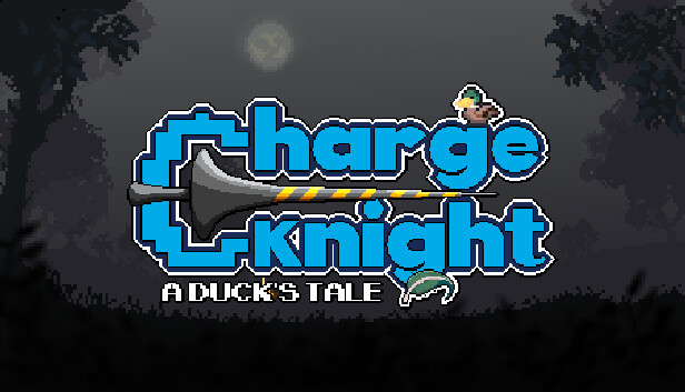 Charge Knight: A Duck's Tale