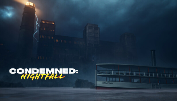 CONDEMNED: Nightfall