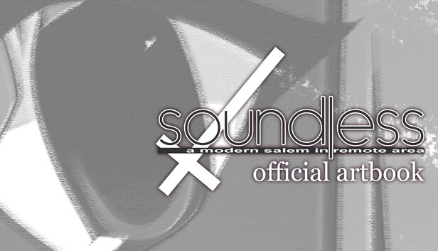 soundless - A MODERN SALEM IN REMOTE AREA - Official Artbook