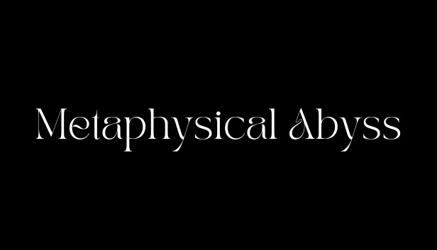 Metaphysical Abyss