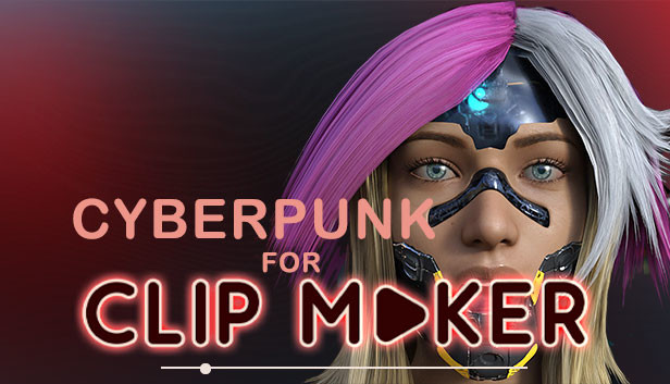 Cyberpunk for Clip maker