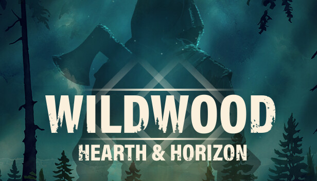 Wildwood: Hearth & Horizon