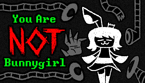 You Are NOT Bunnygirl