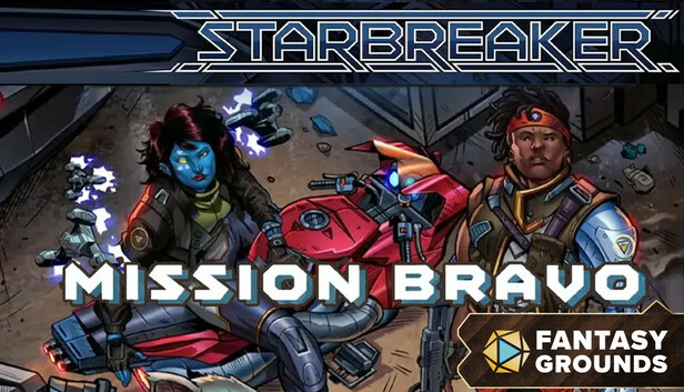 Fantasy Grounds - Starbreaker - Mission Bravo