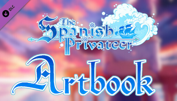 The Spanish Privateer — Digital Bundle: Artbook, Game Guide, and Wallpapers