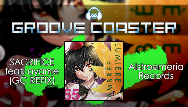 Groove Coaster - SACRIFICE feat. ayame (GC REFIX)