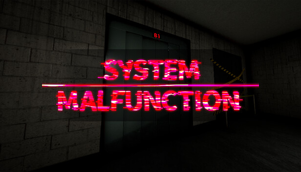 動作不良 - System Malfunction -