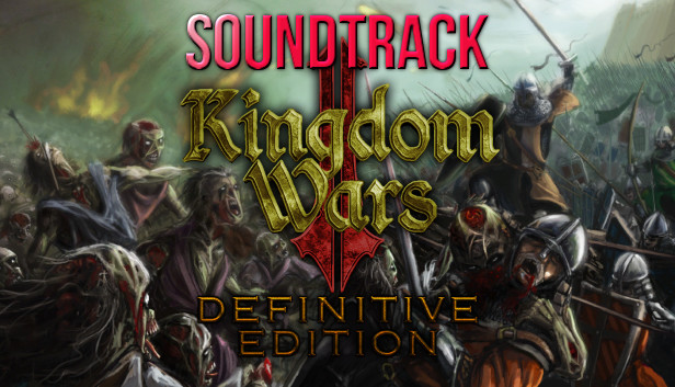Kingdom Wars 2 Definitive Edition Soundtrack