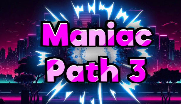 Maniac Path 3