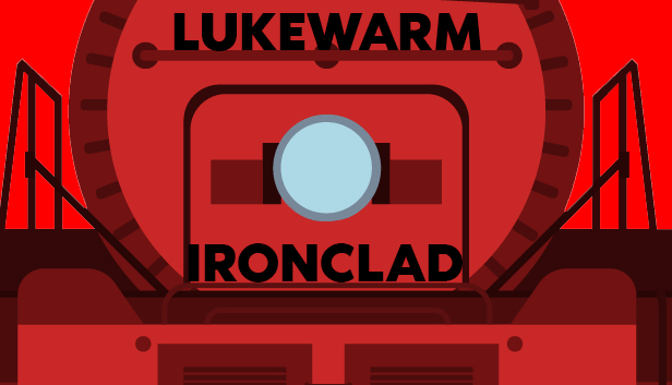 Lukewarm Ironclad