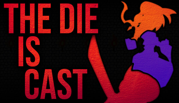 The Die Is Cast
