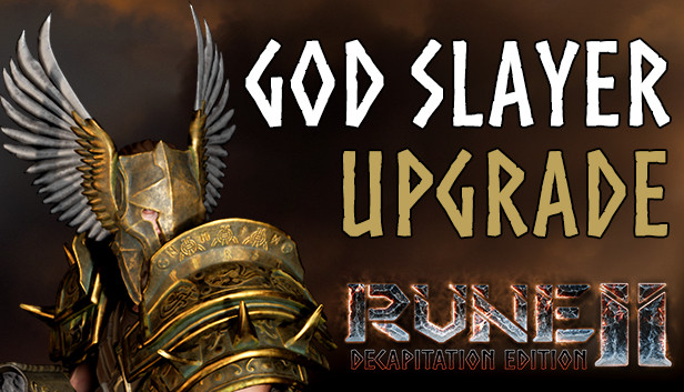 RUNE II: God Slayer Upgrade