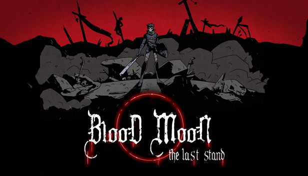 Blood Moon: The Last Stand