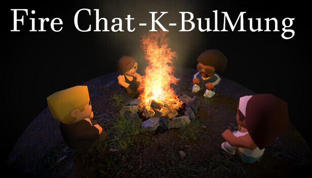 Fire Chat - K-BulMung