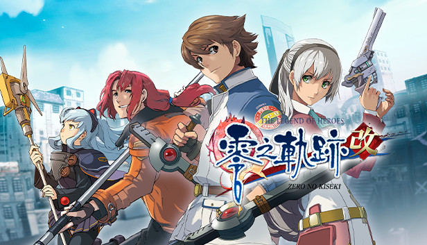 The Legend of Heroes: Zero no Kiseki KAI