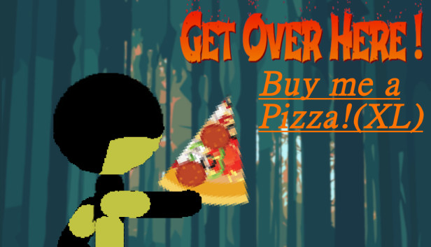 Get Over Here! - Buy me a pizza! (XL)