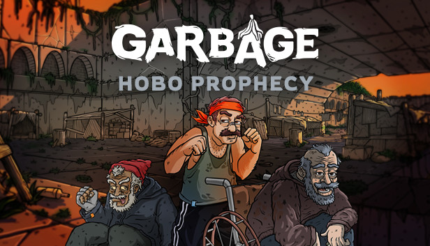Garbage: Hobo Prophecy